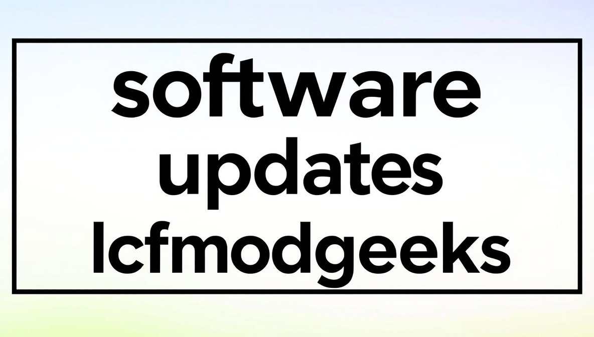 software updates lcfmodgeeks