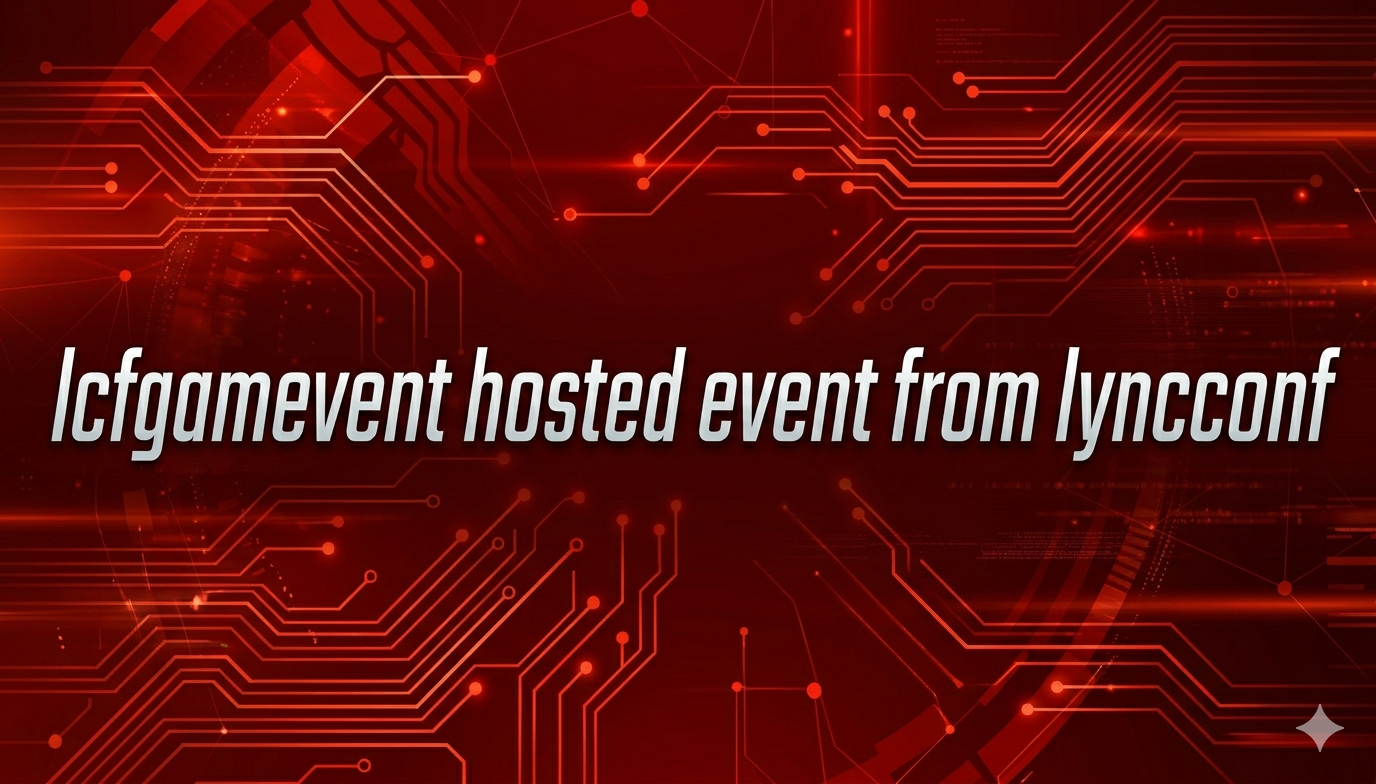 lcfgamevent hosted event from lyncconf